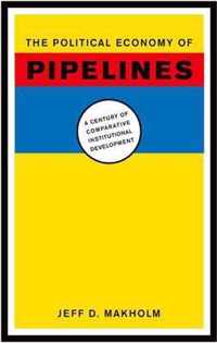 The Political Economy of Pipelines