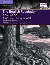 A/AS Level History for AQA The English Revolution,  1625-1660 Student Book