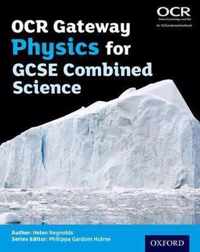 OCR Gateway Physics for GCSE Combined Science Student Book