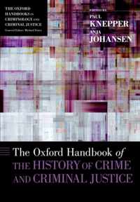 The Oxford Handbook of the History of Crime and Criminal Justice