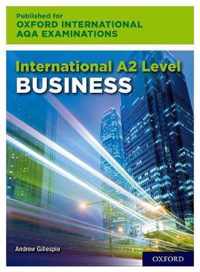 International A2 Level Business for Oxford International AQA Examinations