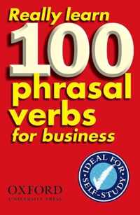 Really Learn 100 Phrasal Verbs for business