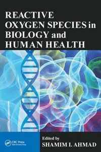 Reactive Oxygen Species in Biology and Human Health