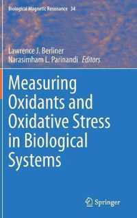 Measuring Oxidants and Oxidative Stress in Biological Systems