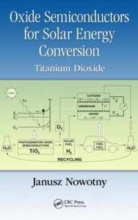 Oxide Semiconductors for Solar Energy Conversion