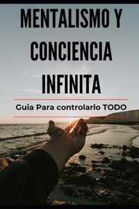 Mentalismo y Conciencia Infinita