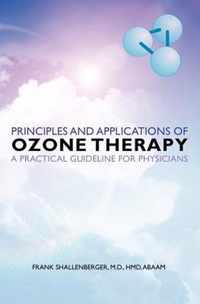 Principles and Applications of ozone therapy - a practical guideline for physicians