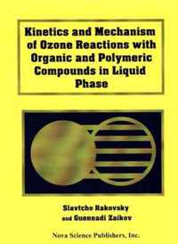 Kinetics and Mechanism of Ozone Reactions with Organic and Polymeric Compounds in Liquid Phase