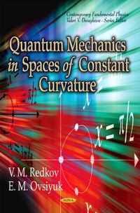 Quantum Mechanics in Spaces of Constant Curvature