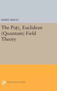 P(0)2 Euclidean (Quantum) Field Theory