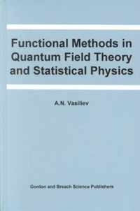 Functional Methods in Quantum Field Theory and Statistical Physics