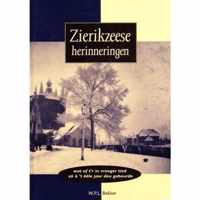 Zierikzeese herinneringen: wat of t'r in vroeger tied zô à 't êêle jaer deu gebeurde