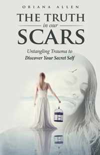 The Truth in Our Scars