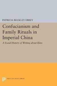 Confucianism and Family Rituals in Imperial Chin - A Social History of Writing about Rites