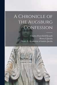 A Chronicle of the Augsburg Confession