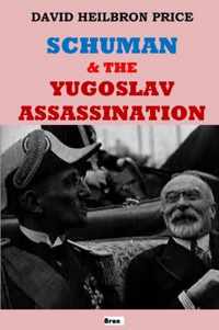 Schuman & the Yugoslav Assassination