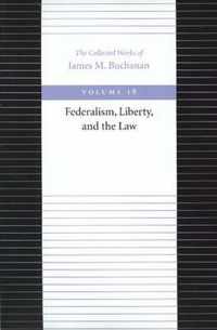 Federalism Liberty & the Law