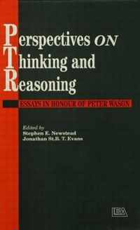 Perspectives on Thinking and Reasoning: Essays in Honour of Peter Wason