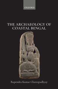 The Archaeology of Coastal Bengal