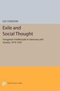 Exile and Social Thought - Hungarian Intellectuals in Germany and Austria, 1919-1933