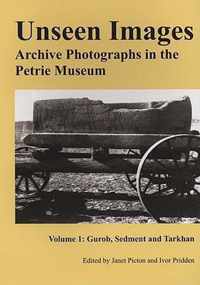 Unseen Images: Archive Photographs in the Petrie Museum