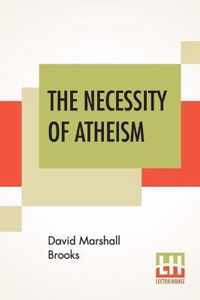 The Necessity Of Atheism