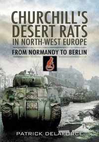 Churchill's Desert Rats in North-West Europe