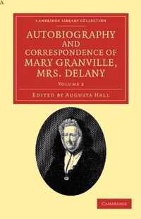 Autobiography and Correspondence of Mary Granville, Mrs Delany