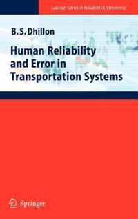 Human Reliability and Error in Transportation Systems