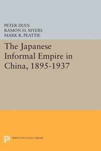 The Japanese Informal Empire in China, 1895-1937