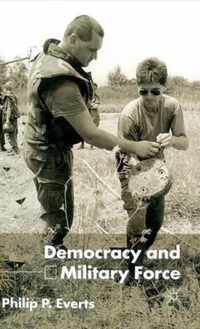 Democracy and Military Force