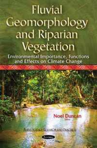 Fluvial Geomorphology & Riparian Vegetation