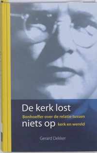 De Kerk Lost Niets Op