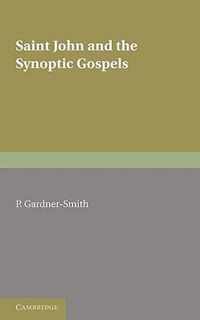 Saint John And The Synoptic Gospels