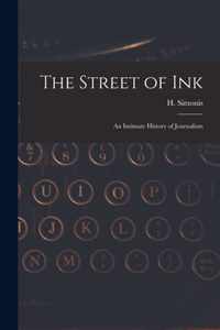 The Street of Ink [microform]