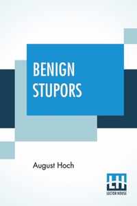 Benign Stupors