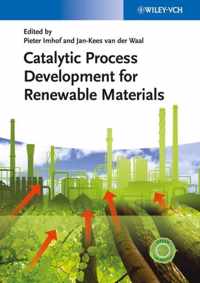 Catalytic Process Development for Renewable Materials