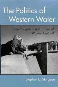 The Politics of Western Water