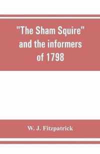 The sham squire and the informers of 1798