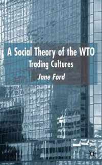 A Social Theory of the WTO