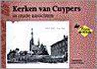 KERKEN VAN CUYPERS IN OUDE ANSICHTEN