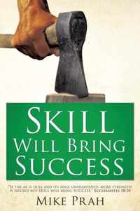 Skill Will Bring Success