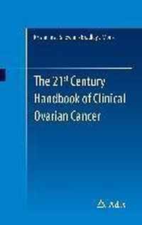 The 21st Century Handbook of Clinical Ovarian Cancer