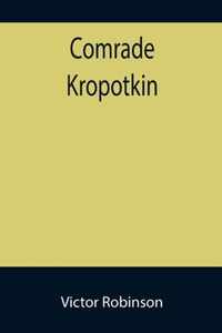 Comrade Kropotkin