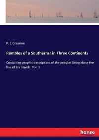 Rambles of a Southerner in Three Continents