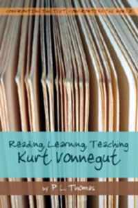 Reading, Learning, Teaching Kurt Vonnegut