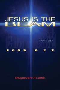 Jesus Is the Beam