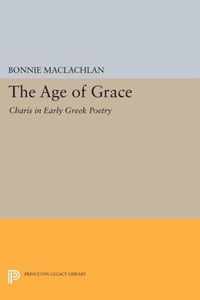 The Age of Grace - Charis in Early Greek Poetry