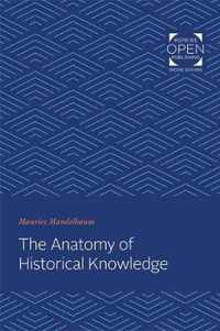 The Anatomy of Historical Knowledge