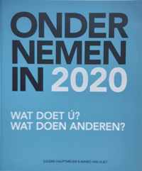 Ondernemen in 2020. wat doet U en wat doen anderen?